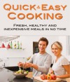 Quick and Easy Cooking: Fresh, healthy, and inexpensive meals in no time - Jill Thomas, Cove Publishing, Deep