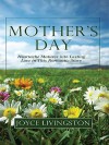 Mother's Day: Heartache Trasforms Into Lasting Love in This Romantic Story - Joyce Livingston