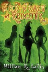 The Wild Women of Redgunk - William R. Eakin