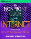 The Nonprofit Guide to the Internet: How to Survive and Thrive - Michael Johnston