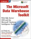 The MicrosoftData Warehouse Toolkit: With SQL Server2005 and the MicrosoftBusiness Intelligence Toolset - Joy Mundy, Warren Thornthwaite, Ralph Kimball