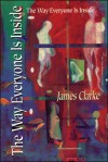 The Way Everyone Is Inside - James Clarke, James Clarke