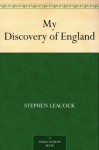 My Discovery of England - Stephen Leacock