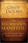 The Reformation Manifesto: Your Part in God's Plan to Change Nations Today - Cindy Jacobs