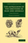 The Expression of the Emotions in Man and Animals - Charles Darwin