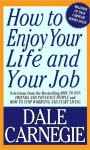 How To Enjoy Your Life And Your Job - Dale Carnegie