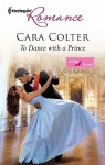 To Dance with a Prince - Cara Colter