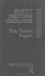 Empty Meeting Grounds: The Tourist Papers: Tourist Papers Vol 1 - Dean MacCannell