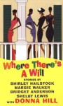 Where There's A Will - Andrea Sample, Margie Walker, Andrea Sample, Shelby Lewis, Bridget Anderson