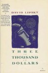 Three Thousand Dollars: Stories - David Lipsky