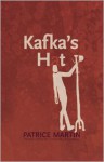 Kafka's Hat - Patrice Martin, Chantal Bilodeau