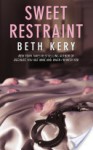 Sweet Restraint - Beth Kery