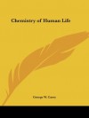 Chemistry of Human Life - George W. Carey