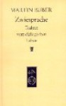 Zwiesprache. Traktat vom dialogischen Leben - Martin Buber