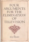 Four arguments for the elimination of television - Jerry Mander