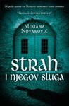 Strah i njegov sluga - Mirjana Novaković