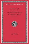 The Merchant / The Braggart Warrior / The Haunted House / The Persian - Plautus, Paul Nixon