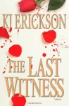 The Last Witness (Mars Bahr, #3) - K.J. Erickson