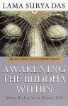 Awakening the Buddha Within: Tibetan Wisdom for the Western World - Surya Das