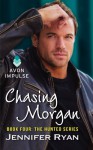 Chasing Morgan: Book Four: The Hunted Series (Mass Market) - Jennifer Ryan