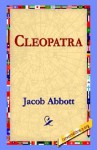 Cleopatra - Jacob Abbott