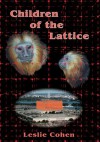 Children of the Lattice - Leslie Cohen