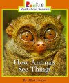 How Animals See Things - Allan Fowler