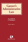 Garner's Administrative Law - Brian W. Jones, Katharine Thompson