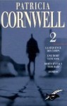 Kay Scarpetta 2: La Sequence Des Corps / Une Mort Sans Nom / Morts En Eaux Troubles / Mordoc (Kay Scarpetta, #5, #6, #7, #8) - Patricia Cornwell