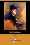 The Third Round (Dodo Press) - Sapper