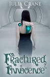 Fractured Innocence (#2 IFICS) - Julia Crane