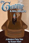 The Gnome and Mrs. Meyers - Susan Klein