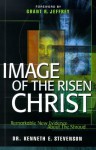 Image of the Risen Christ: Remarkable New Evidence About the Shroud - Kenneth E. Stevenson