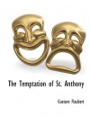 The Temptation of St. Anthony - Gustave Flaubert