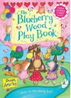 The Blueberry Wood Play Book. Dawn Apperley - Apperley, Dawn Apperley