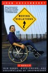 Moving Violations: War Zones, Wheelchairs and Declarations of Independence - John Hockenberry