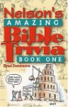 Nelson's Amazing Bible Trivia: Book One - Brad Densmore