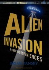 Alien Invasion & Other Inconveniences - Brian Yansky, Alexander Cendese