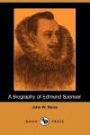 A Biography of Edmund Spenser (Dodo Press) - John W. Hales