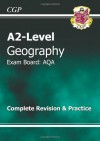 Geography: A2-Level: Exam Board: AQA: Complete Revision & Practice - Richard Parsons