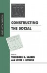 Constructing the Social - Theodore R. Sarbin