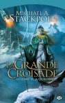 La grande Croisade (La Guerre De La Couronne, #3) - Michael A. Stackpole, Sébastien Baert