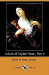 A Book of English Prose - Part II (Dodo Press) - Percy Lubbock