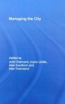 Managing the City - John Diamond, Joyce Liddle, Alan Southern