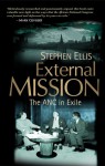 External Mission: The ANC in Exile - Stephen Ellis