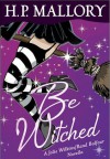 Be Witched (Novella): A Jolie Wilkins/Rand Balfour Novella - H.P. Mallory