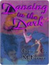 Dancing in the Dark - Gracie C. McKeever