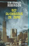 50° au-dessous de zéro - Kim Stanley Robinson