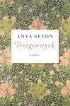 Dragonwyck - Anya Seton