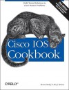 Cisco IOS Cookbook (Cookbooks (O'Reilly)) - Kevin Dooley, Ian Brown